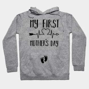 My First Mothers Day happy mothers day Hoodie